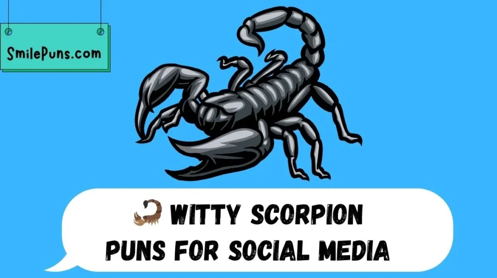 🦂 Witty Scorpion Puns for Social Media
