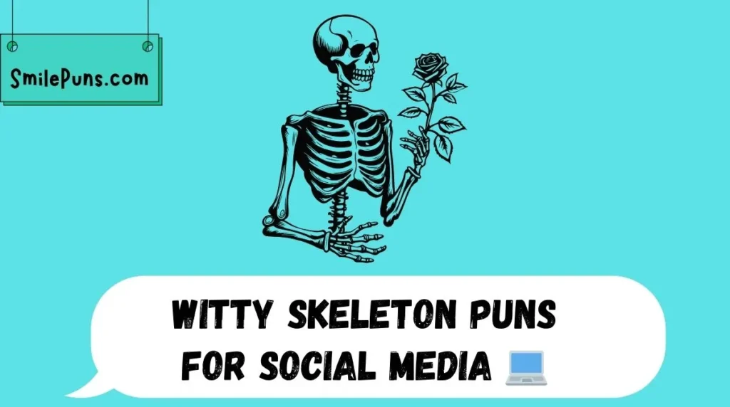 6. Witty Skeleton Puns for Social Media 💻