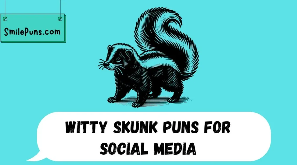 Witty Skunk Puns for Social Media