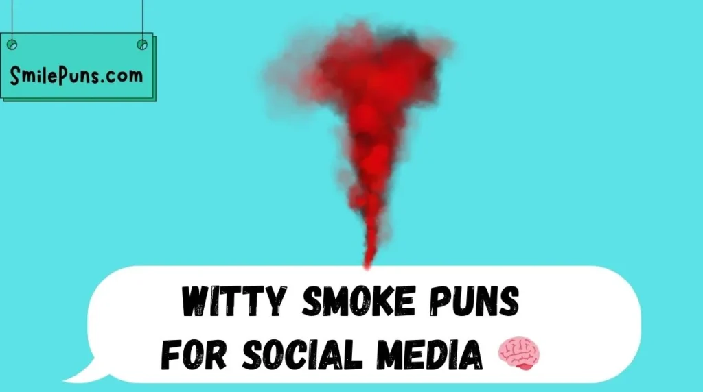 Witty Smoke Puns for Social Media 🧠