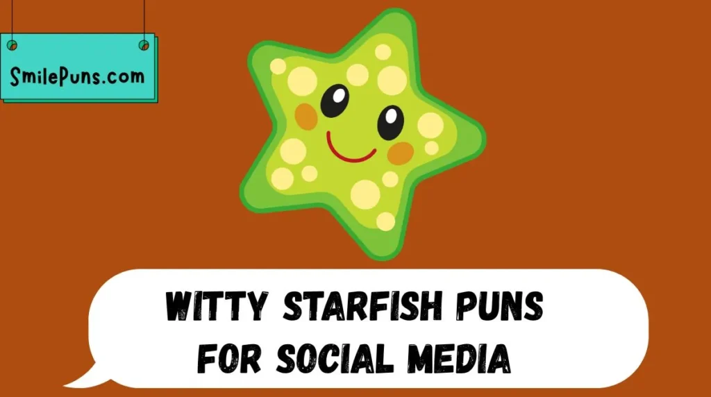 Witty Starfish Puns for Social Media