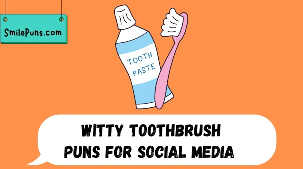 Witty Toothbrush Puns for Social Media 🧼📱