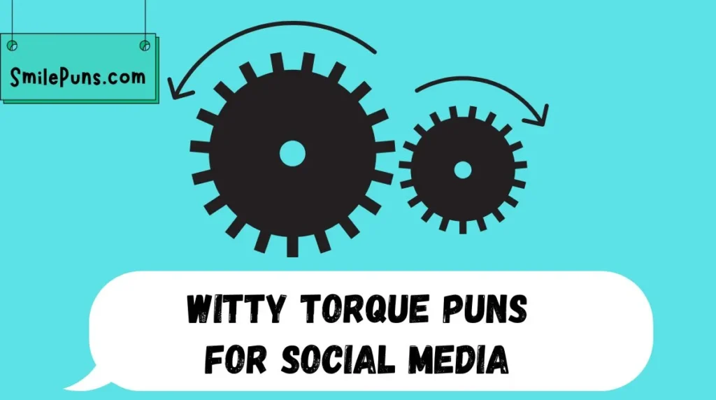 Witty Torque Puns for Social Media