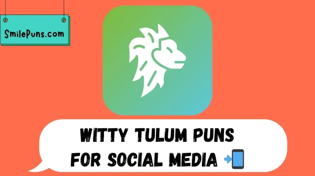 Witty Tulum Puns for Social Media 📲