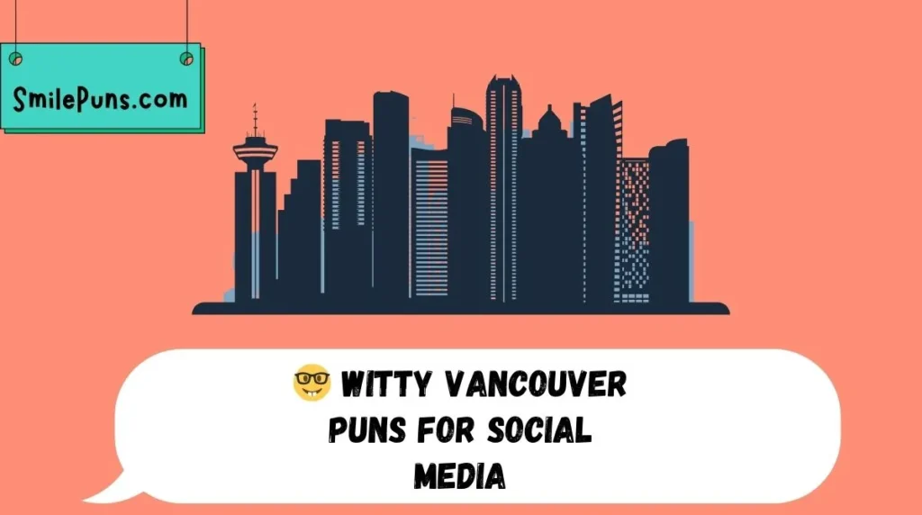 Witty Vancouver Puns for Social Media