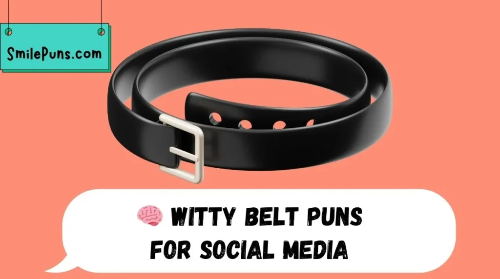 🧠 Witty Belt Puns for Social Media