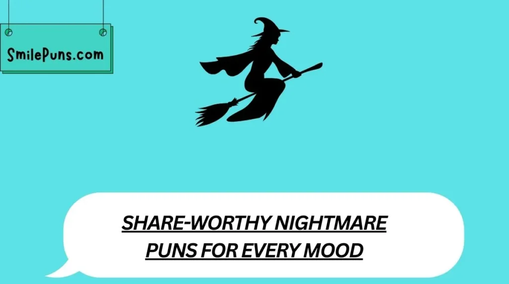Share-Worthy Nightmare Puns for Every Mood