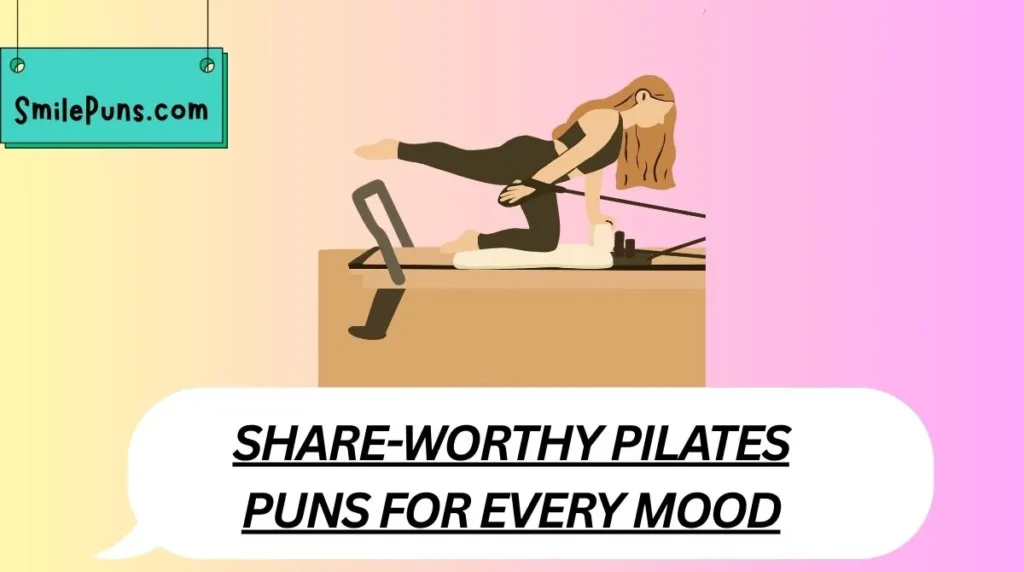 Share-Worthy Pilates Puns for Every Mood