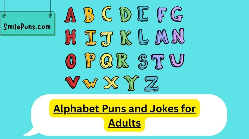 Alphabet Puns and Jokes for Adults