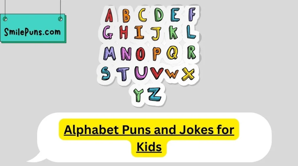 Alphabet Puns and Jokes for Kids