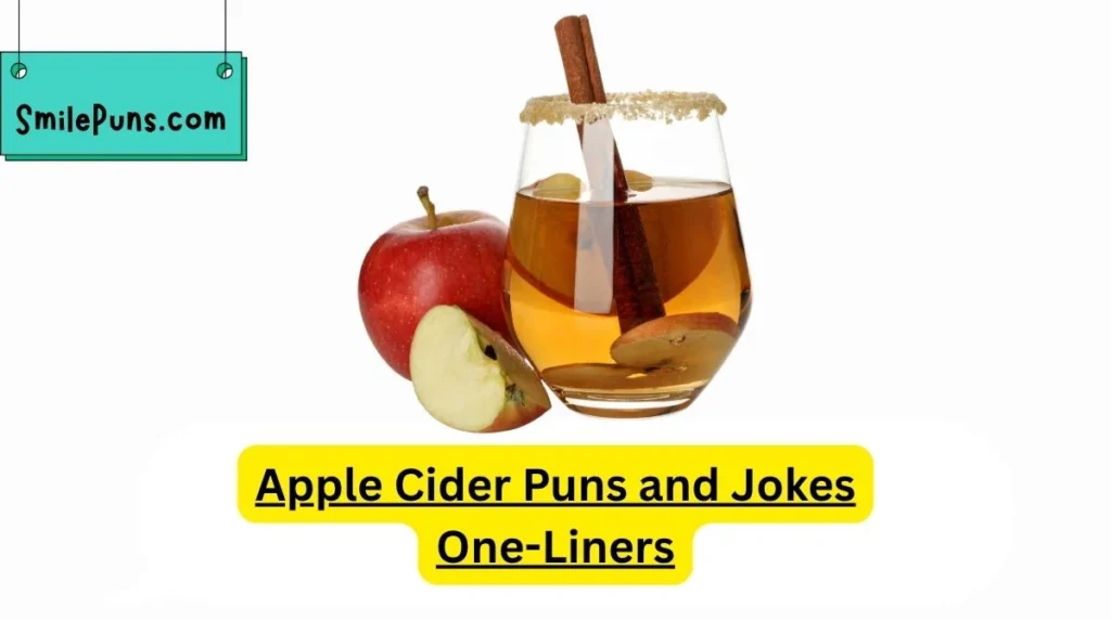 Apple Cider Puns and Jokes One-Liners