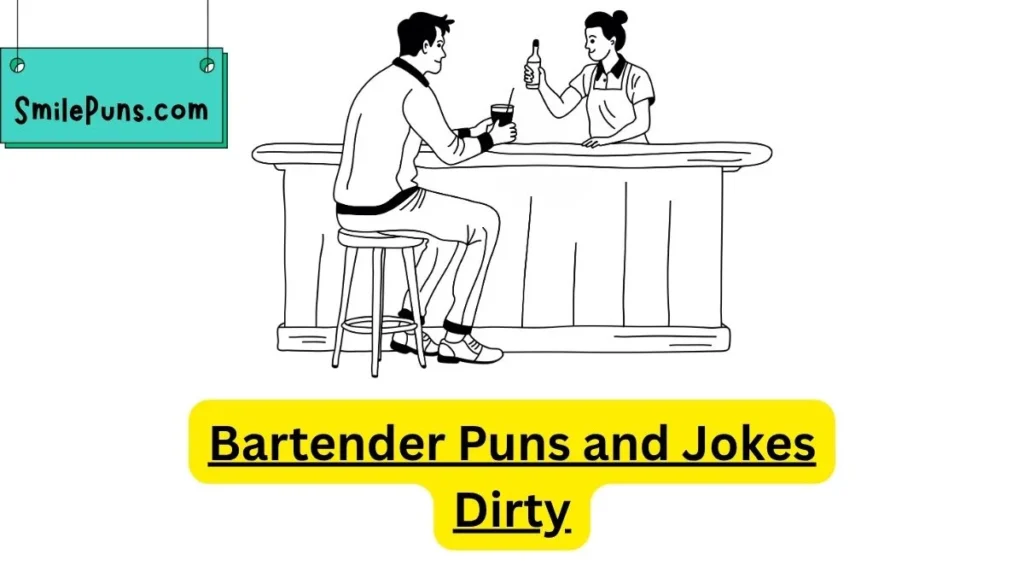 Bartender Puns and Jokes Dirty