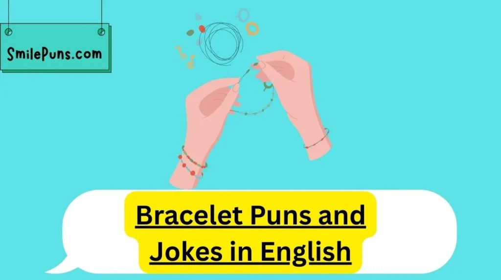 Bracelet Puns and Jokes in English