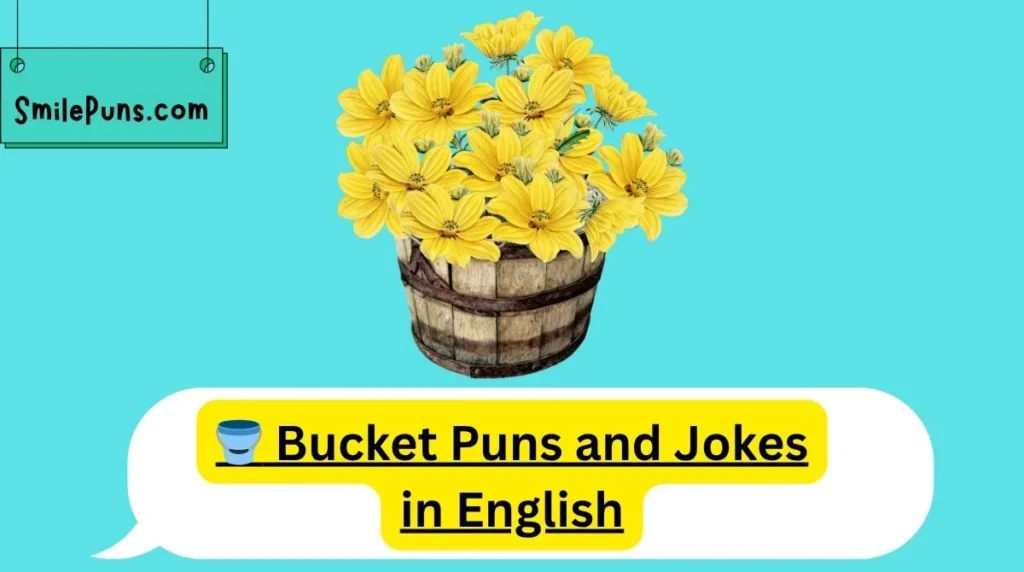 🪣 Bucket Puns and Jokes in English