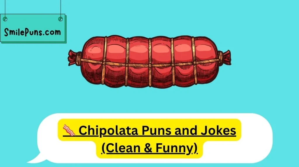 🥓 Chipolata Puns and Jokes (Clean & Funny)