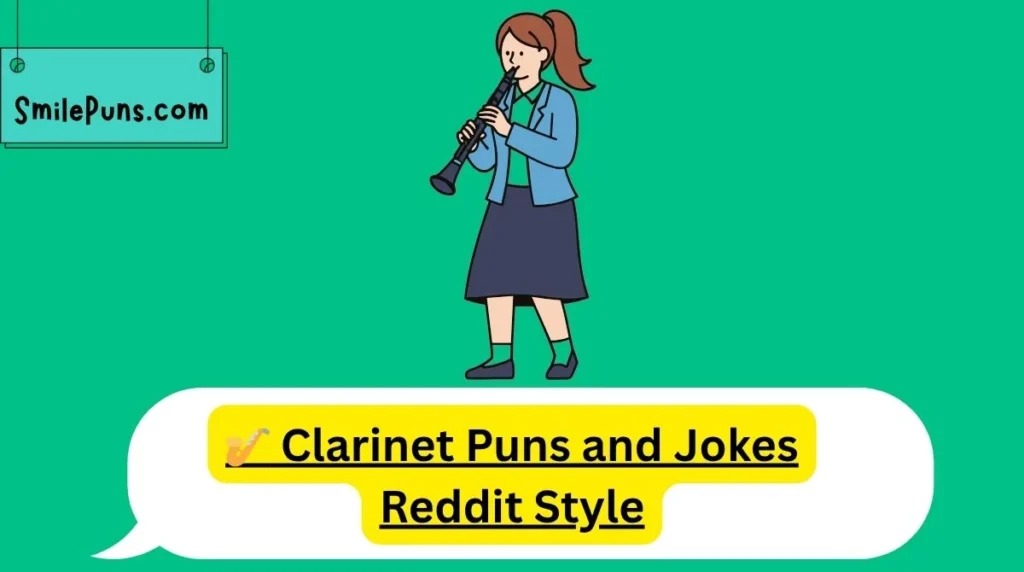 🎷 Clarinet Puns and Jokes Reddit Style