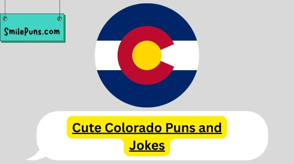 Cute Colorado Puns and Jokes