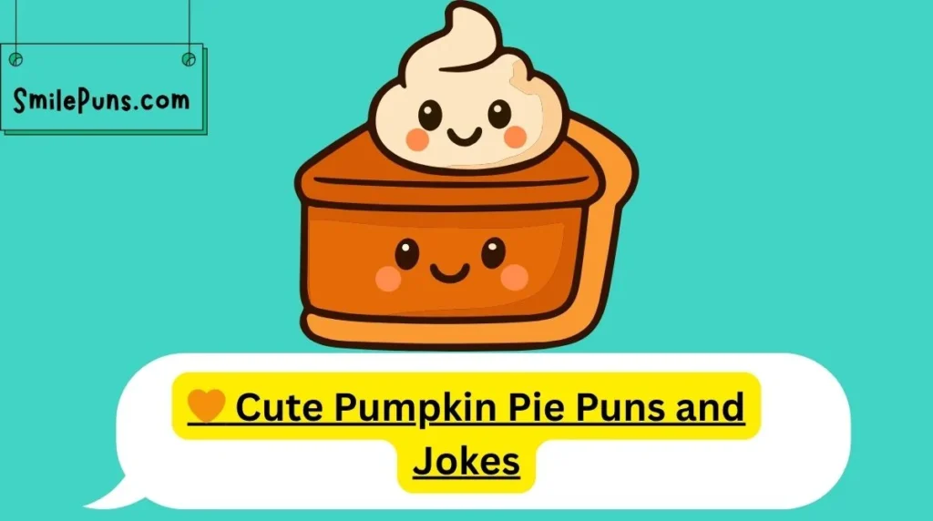 🧡 Cute Pumpkin Pie Puns and Jokes