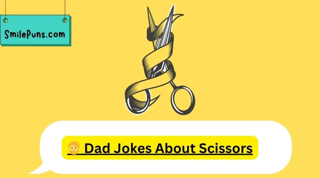 🧔 Dad Jokes About Scissors
