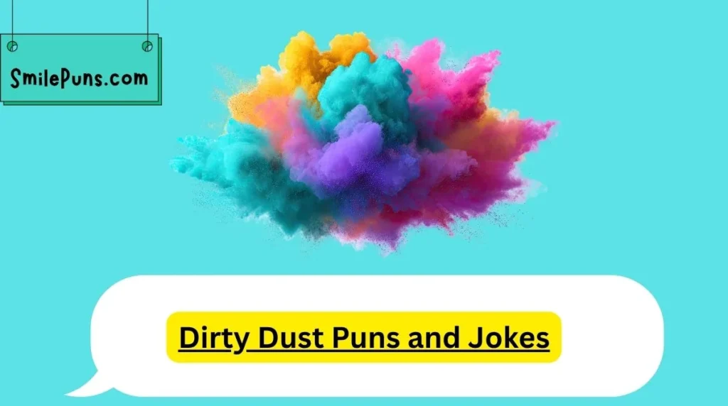 Dirty Dust Puns and Jokes
