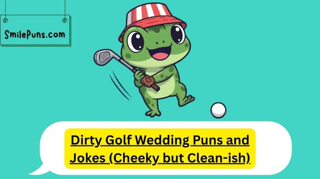 Dirty Golf Wedding Puns and Jokes (Cheeky but Clean-ish)