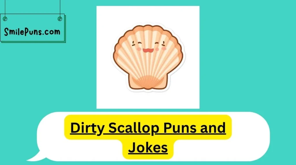 Dirty Scallop Puns and Jokes