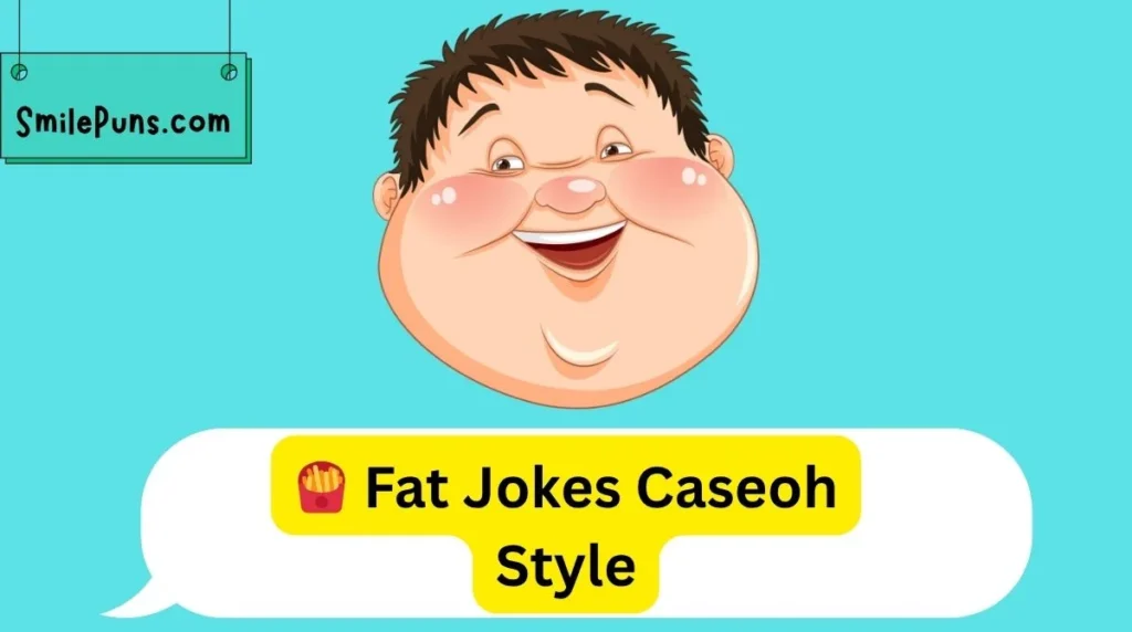 🍟 Fat Jokes Caseoh Style