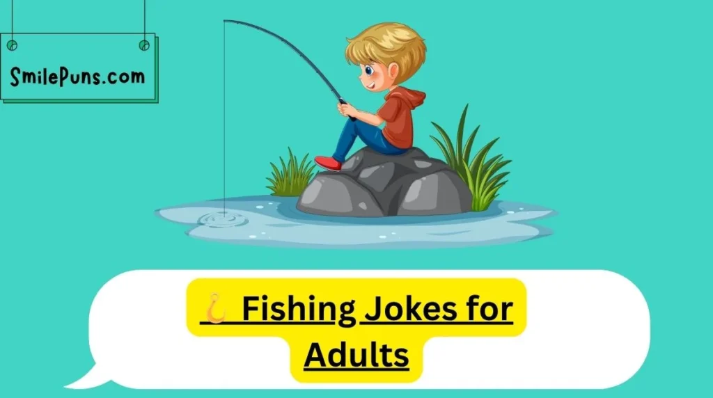đȘ Fishing Jokes for Adults