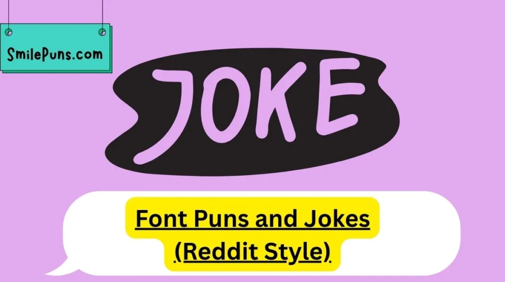 Font Puns and Jokes (Reddit Style)