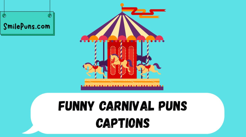 Funny Carnival Puns Captions