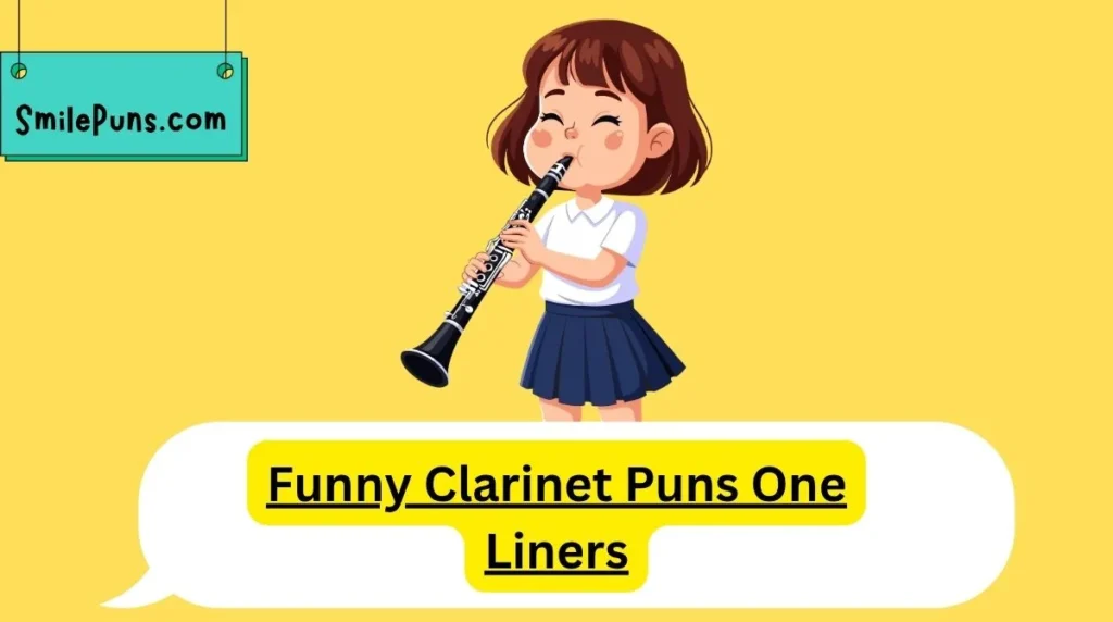 Funny Clarinet Puns One Liners