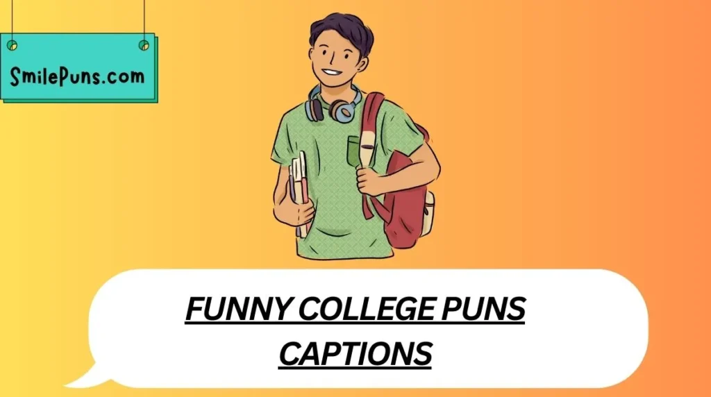 Funny College Puns Captions