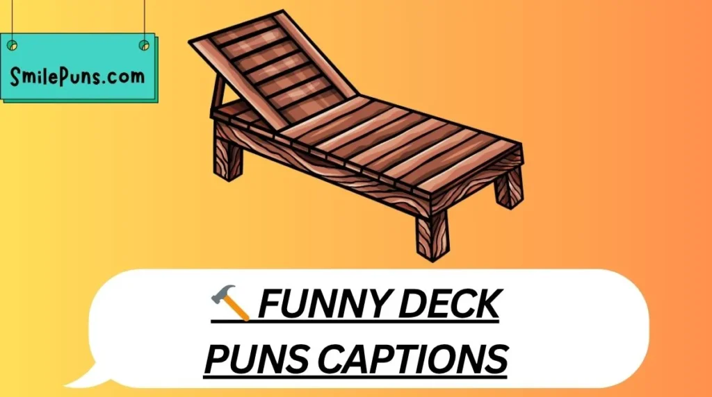 🔨 Funny Deck Puns Captions