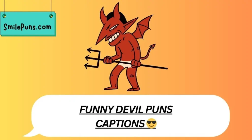 Funny Devil Puns Captions 😎