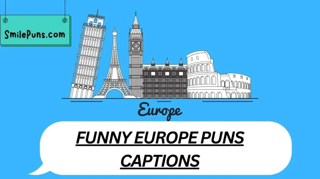 Funny Europe Puns Captions