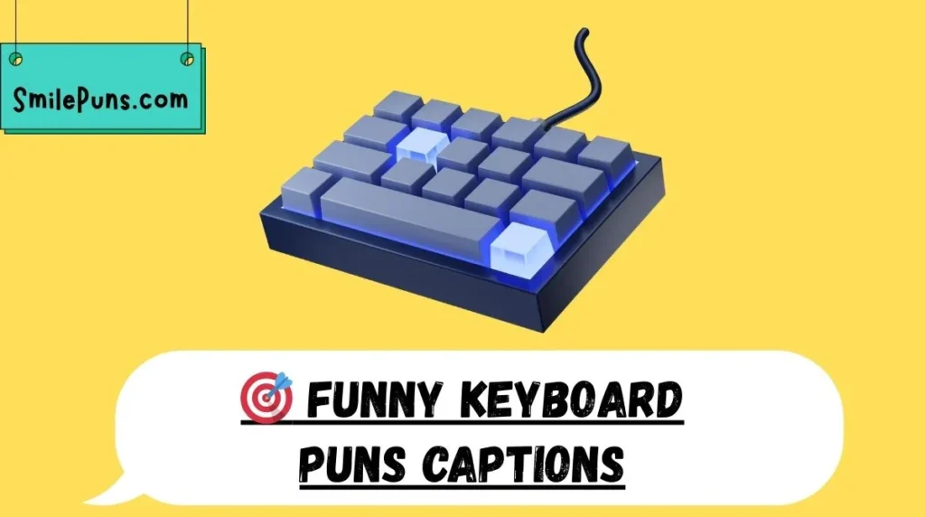 🎯 Funny Keyboard Puns Captions