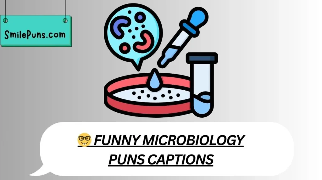 🤓 Funny Microbiology Puns Captions