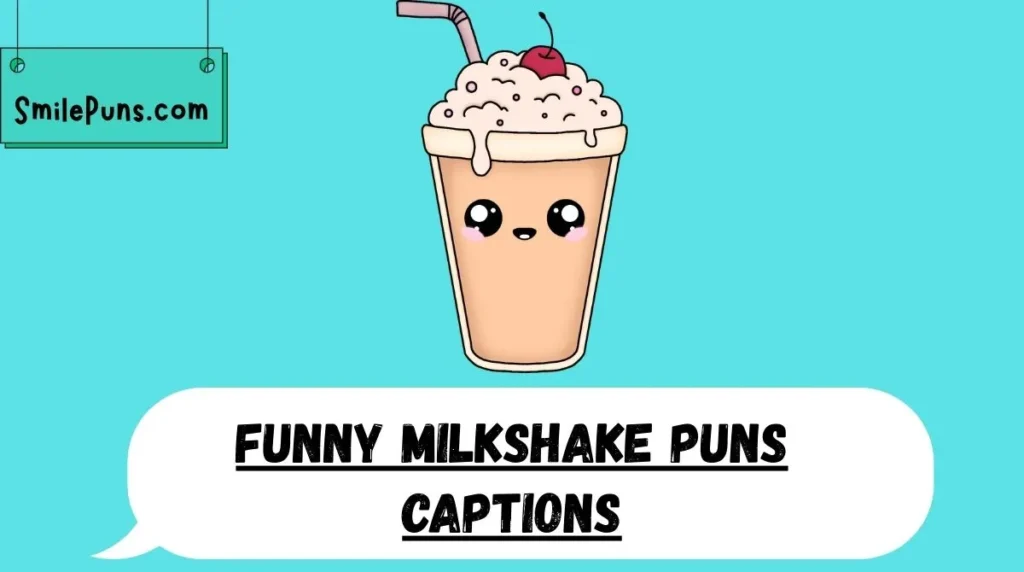 Funny Milkshake Puns Captions