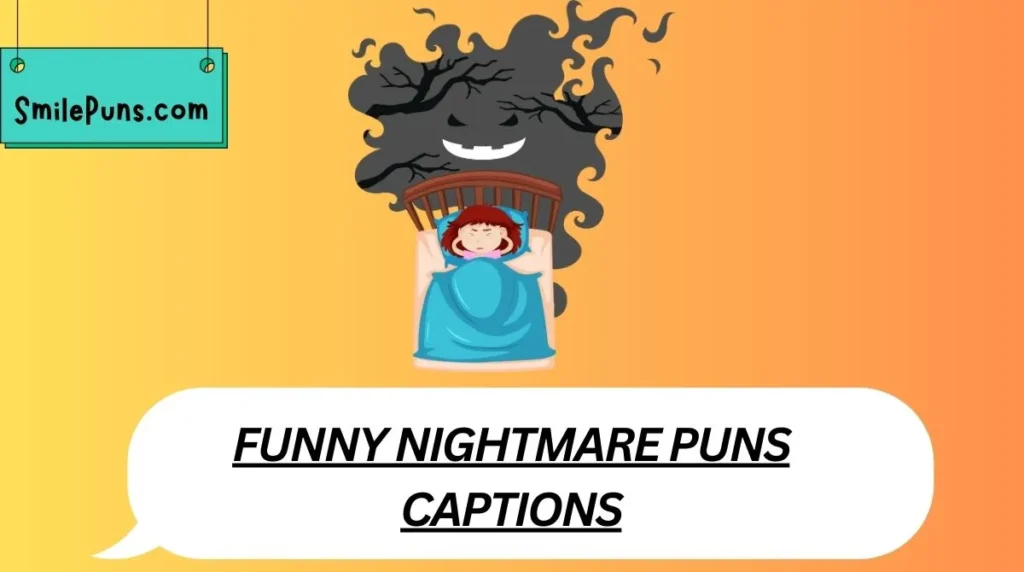 Funny Nightmare Puns Captions