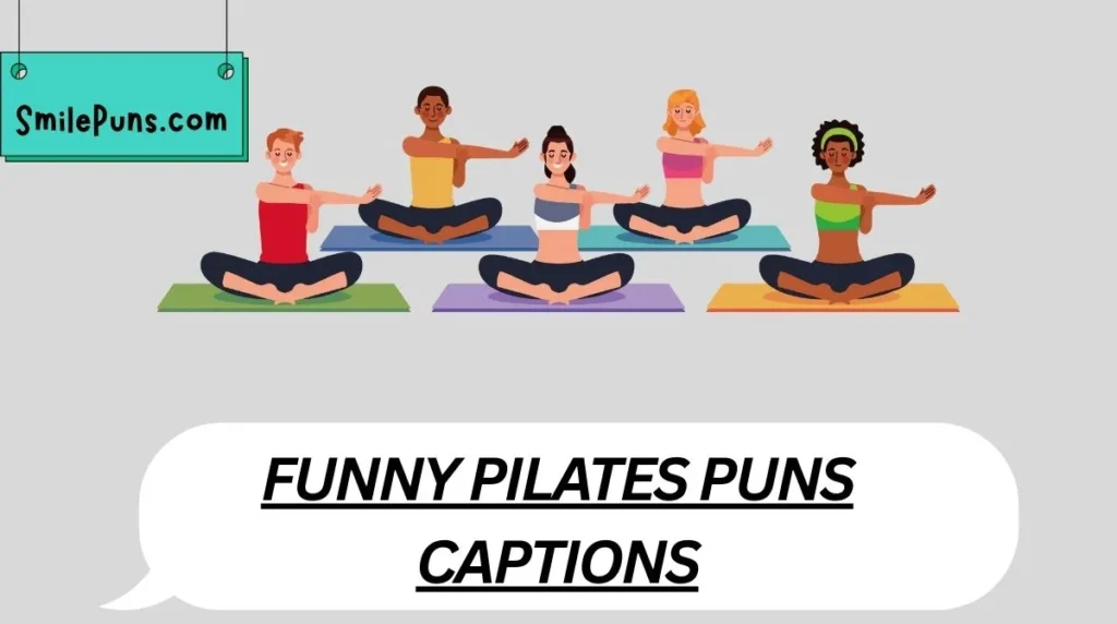 Funny Pilates Puns Captions
