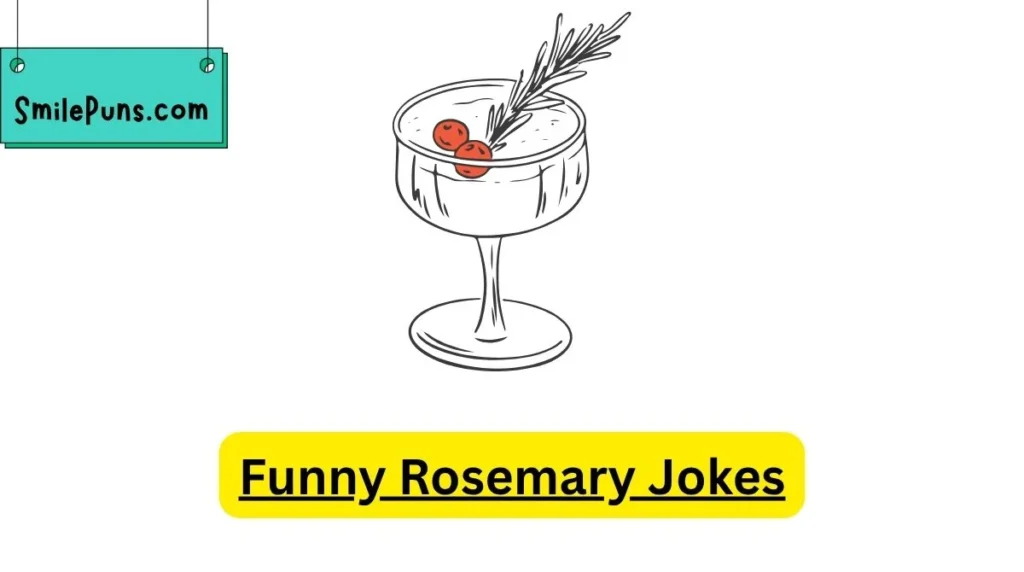 Funny Rosemary Jokes