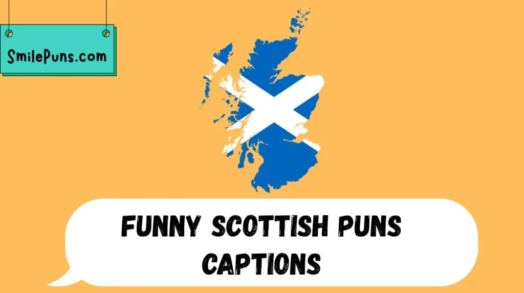 Funny Scottish Puns Captions