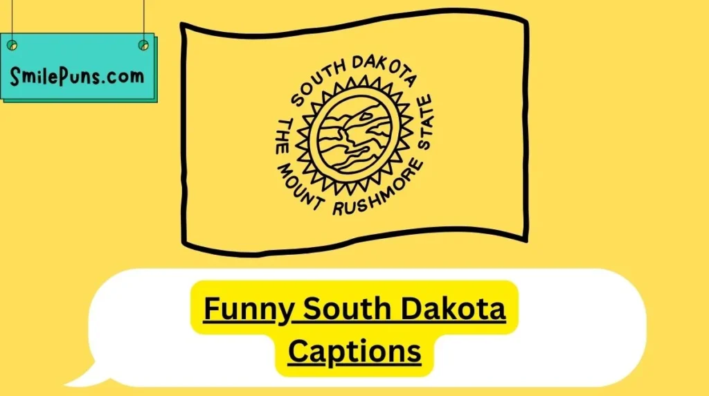 Funny South Dakota Captions