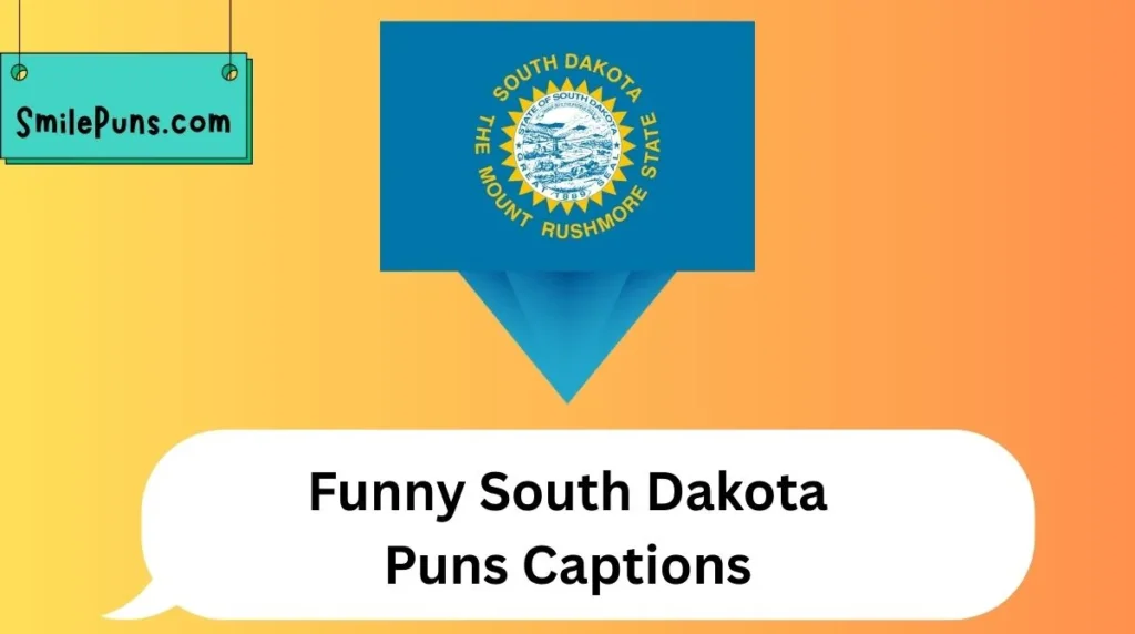 Funny South Dakota Puns Captions
