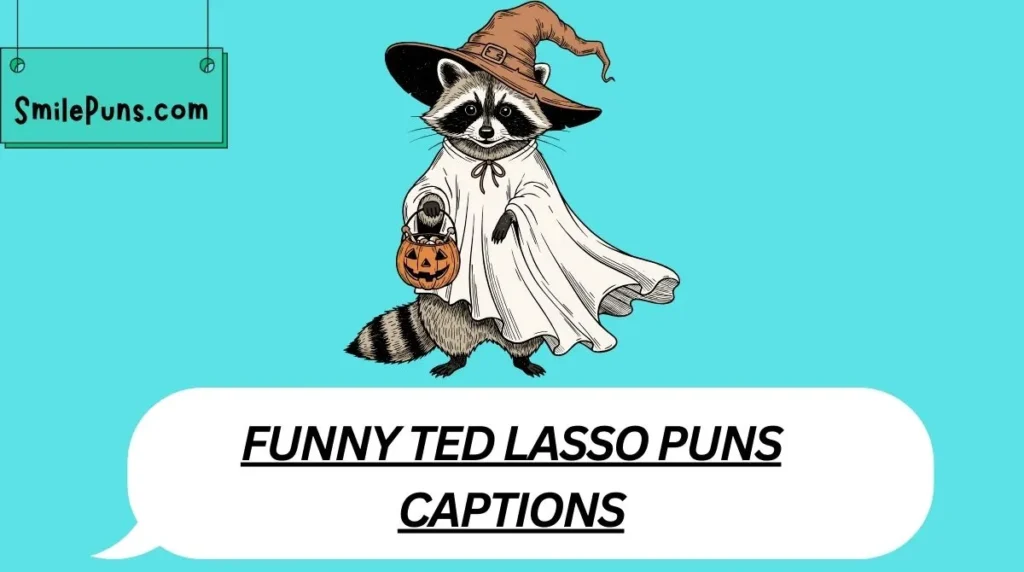 Funny Ted Lasso Puns Captions