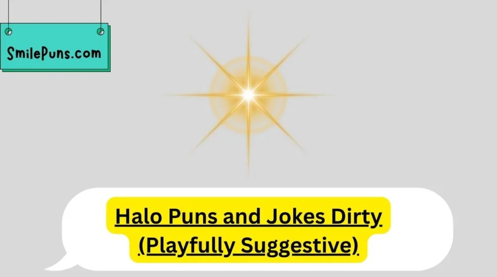 Halo Puns and Jokes Dirty (Playfully Suggestive)