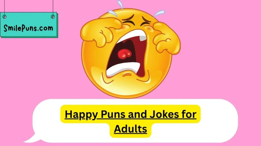 Happy Puns and Jokes for Adults