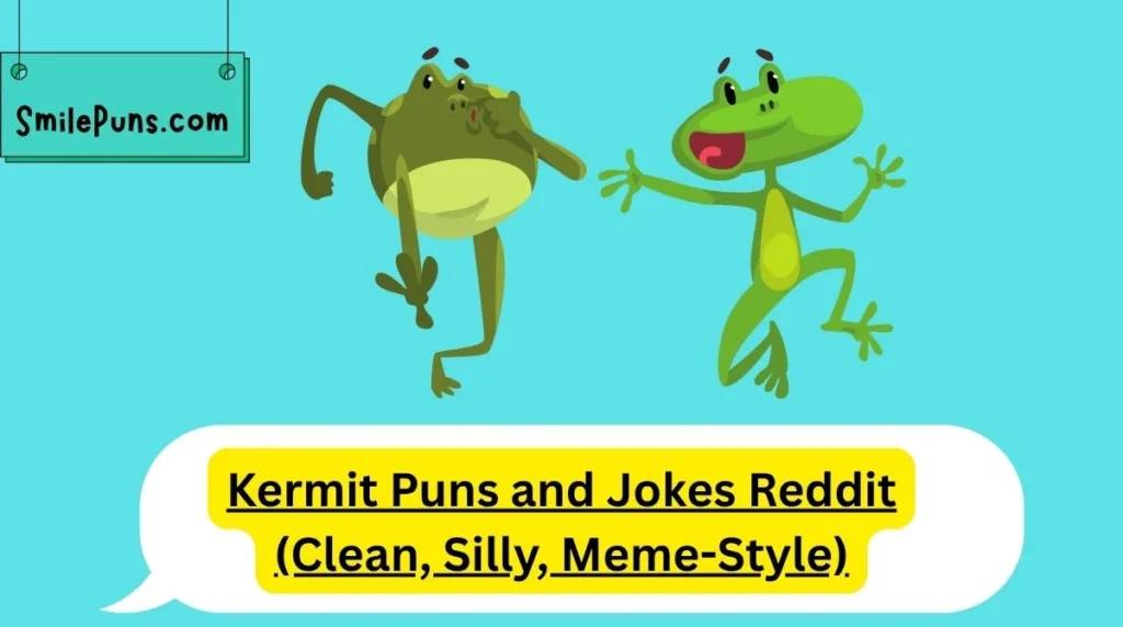 Kermit Puns and Jokes Reddit (Clean, Silly, Meme-Style)