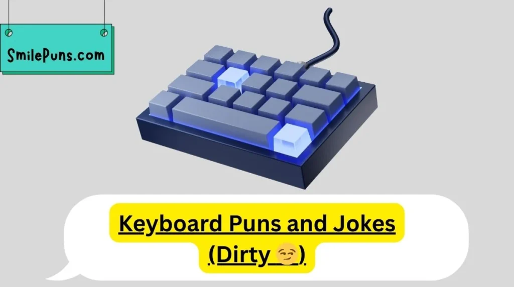 Keyboard Puns and Jokes (Dirty 😏)