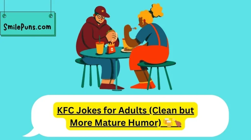 KFC Jokes for Adults (Clean but More Mature Humor) 🍻🍗